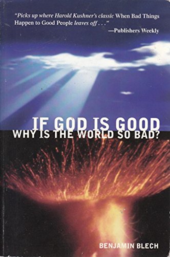 cover image IF GOD IS GOOD, WHY IS THE WORLD SO BAD?