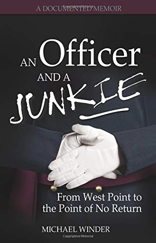 cover image An Officer and a Junkie: From West Point to the Point of No Return