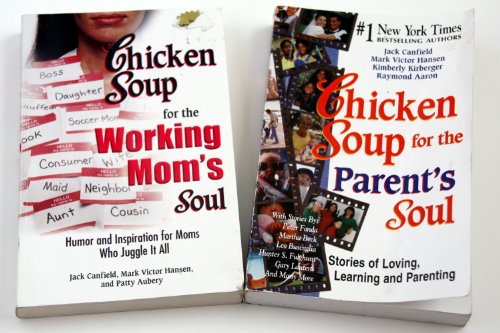 cover image Chicken Soup for the Working Mom's Soul: Humor and Inspiration for Moms Who Juggle It All