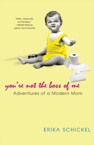 cover image You're Not the Boss of Me: Adventures of a Modern Mom