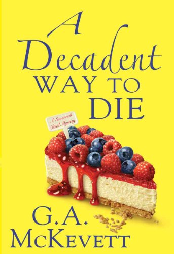 cover image A Decadent Way to Die: A Savannah Reid Mystery