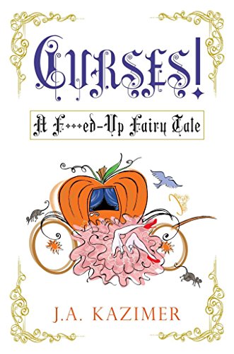 cover image Curses!: A F***ed-Up Fairy Tale