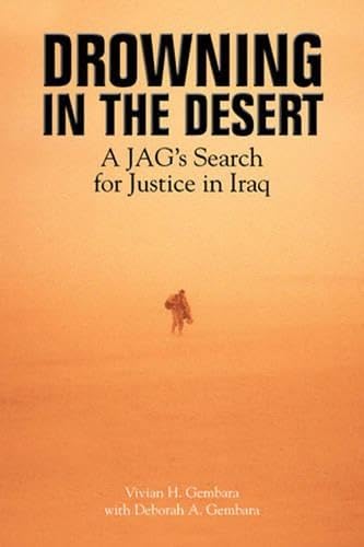 cover image Drowning in the Desert: A JAG’s Search for Justice in Iraq