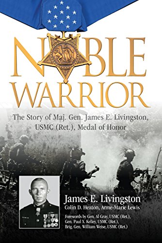 cover image Noble Warrior: The Story of Maj. Gen. James E. Livingston, USMC (Ret.), Medal of Honor