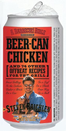 cover image BEER-CAN CHICKEN: And 74 Other Offbeat Recipes for the Grill
