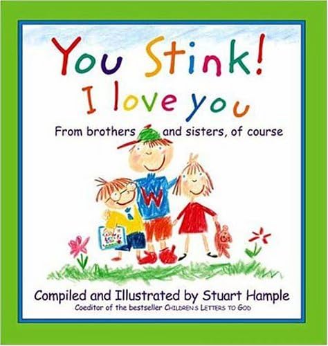 cover image You Stink! I Love You: From Brothers and Sisters, of Course
