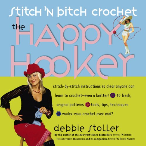 cover image Stitch 'n Bitch Crochet: The Happy Hooker