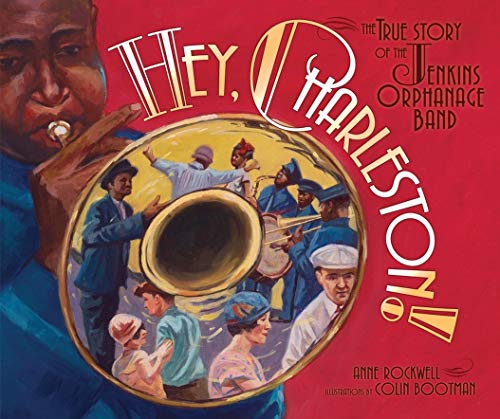 cover image Hey, Charleston! The True Story of the Jenkins Orphanage Band