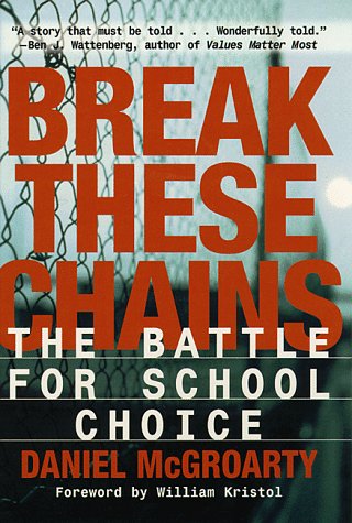 cover image Break These Chains: The Battle for School Choice
