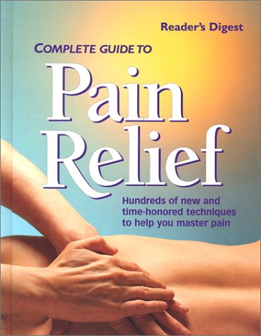 cover image COMPLETE GUIDE TO PAIN RELIEF: Hundreds of New and Time-Honored Techniques to Help You Master Pain
The Editors of Reader's Digest