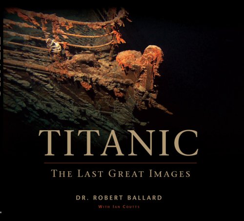 cover image Titanic: The Last Great Images