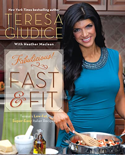 cover image Fabulicious!: Fast & Fit: Teresa's Low-Fat, Super-Easy Italian Recipes
