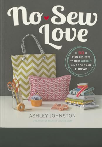 cover image No Sew Love: 50 Projects to Make Without a Needle and Thread 
