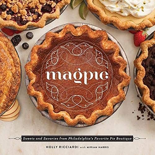 cover image Magpie: Sweets and Savories From Philadelphia's Favorite Pie Boutique