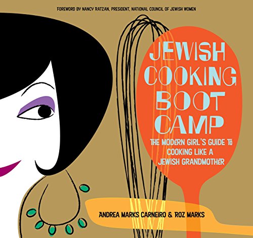 cover image Jewish Cooking Boot Camp: The Modern Girl's Guide to Cooking Like a Jewish Grandmother