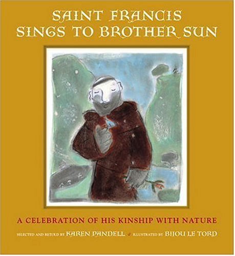 cover image Saint Francis Sings to Brother Sun: A Celebration of His Kinship with Nature