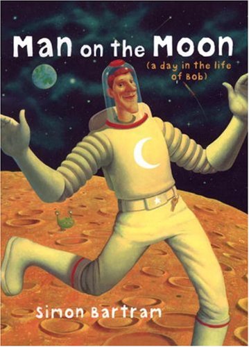 cover image MAN ON THE MOON (A Day in the Life of Bob) 