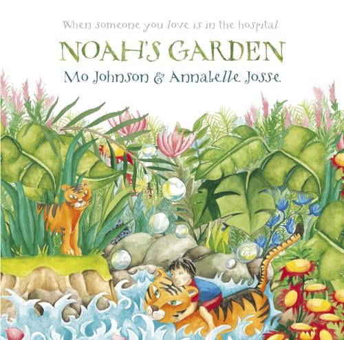 cover image Noah's Garden: When Someone You Love Is in the Hospital 