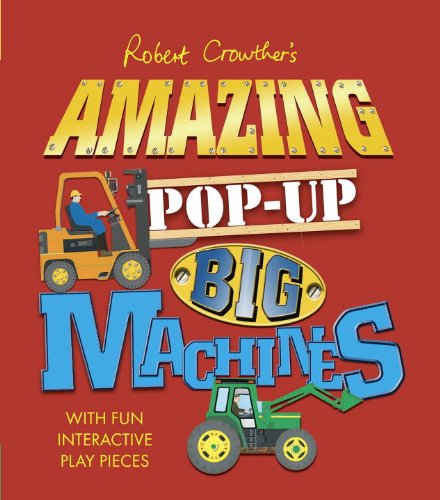 cover image Amazing Pop-Up Big Machines