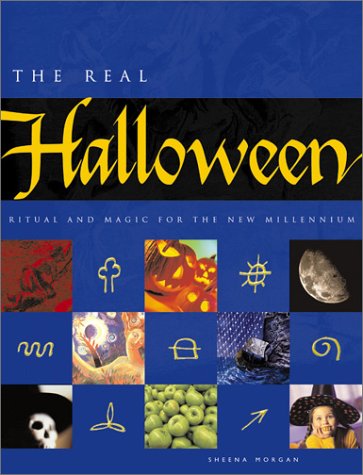 cover image The Real Halloween: Ritual and Magic for the New Millennium