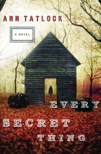 cover image Every Secret Thing: A Novel