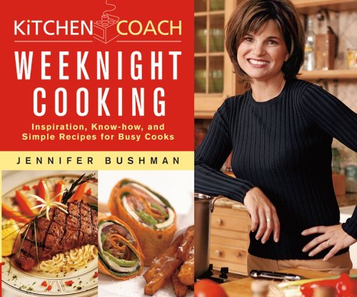 cover image KITCHEN COACH: WEEKNIGHT COOKING: Inspiration, Know-How, and Simple Recipes for Busy Cooks