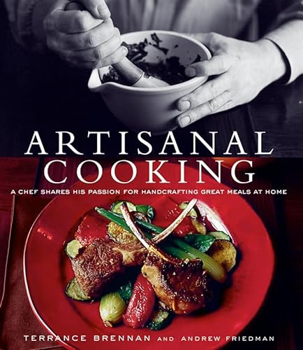 cover image Artisanal Cooking: A Chef Shares His Passion for Handcrafting Great Meals at Home
