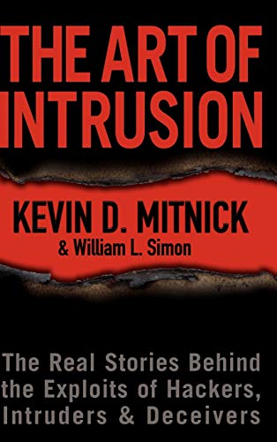 cover image THE ART OF INTRUSION: The Real Story Behind the Exploits of Hackers, Intruders & Deceivers