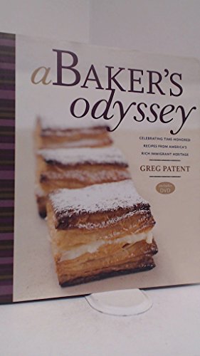 cover image A Baker's Odyssey: Celebrating Time-Honored Recipes from Ameria's Rich Immigrant Heritage [With DVD-ROM]