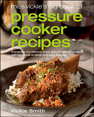cover image Miss Vickie’s Big Book of Pressure Cooker Recipes