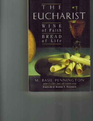 cover image The Eucharist: Wine of Faith, Bread of Life
