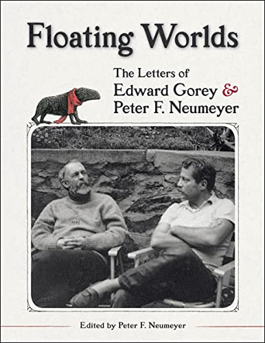 cover image Floating Worlds: The Letters of Edward Gorey & Peter F. Neumeyer