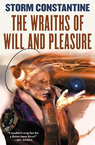 cover image THE WRAITHS OF WILL AND PLEASURE: The First Book of the Wraeththu Histories