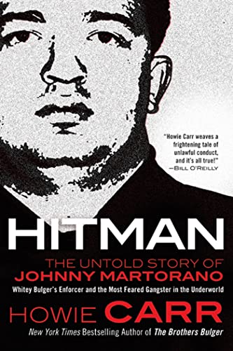 cover image Hitman: The Untold Story of Johnny Martorano: Whitey Bulger's Enforcer and the Most Feared Gangster in the Underworld