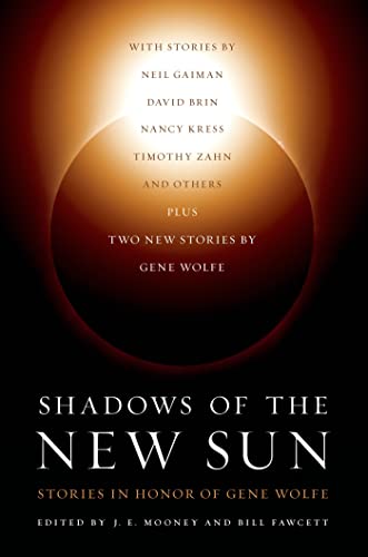 cover image Shadows of the New Sun: Stories in Honor of Gene Wolfe
