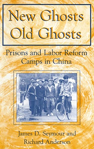 cover image New Ghosts, Old Ghosts: Prison and Labor Reform Camps in China