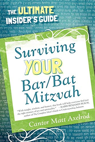 cover image Surviving Your Bar/Bat Mitzvah: The Ultimate Insider's Guide