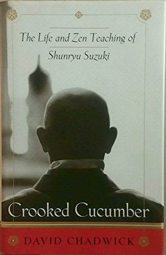 cover image Crooked Cucumber: The Life and Zen Teaching Shunryu Suzuki