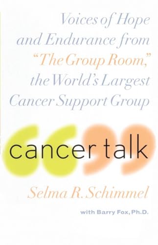 cover image Cancer Talk: Voices of Hope and Endurance from ""The Group Room,"" the World's Largest Cancer Support Group
