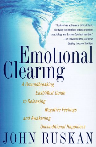 cover image Emotional Clearing: A Groundbreaking East West Guide to Unconditional Happiness