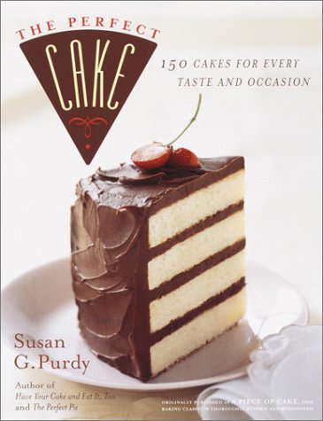 cover image THE PERFECT CAKE: 150 Cakes for Every Taste and Occasion