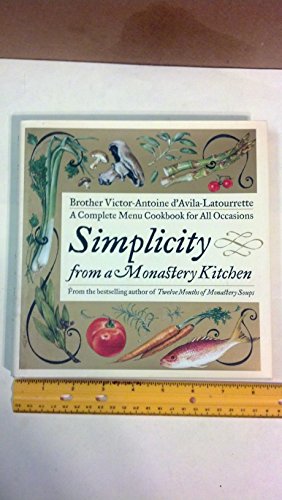 cover image Simplicity from a Monastery Kitchen: A Complete Menu Cookbook for All Occasions