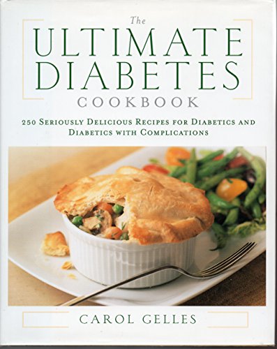 cover image THE ULTIMATE DIABETES COOKBOOK: 250 Seriously Delicious Recipes for Diabetics and Diabetics with Complications