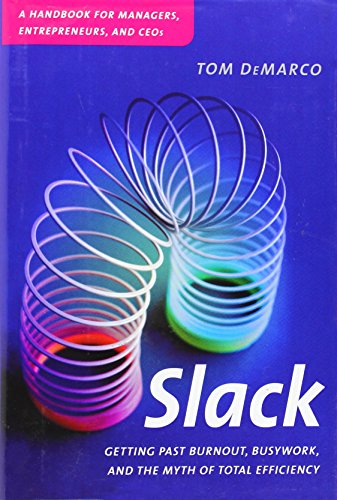 cover image SLACK: Getting Past Busywork, Burnout, and the Myth of Total Efficiency