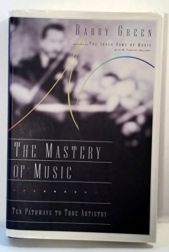 cover image The Mastery of Music: Ten Pathways to True Artistry