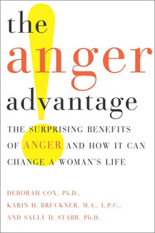cover image The Anger Advantage: The Surprising Benefits of Anger and How It Can Change a Woman's Life