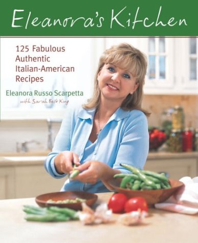 cover image ELEANORA'S KITCHEN: 125 Fabulous \Authentic Italian-American Recipes