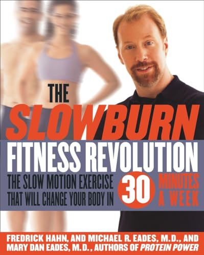 cover image The Slow Burn Fitness Revolution: The Slow Motion Exercise That Will Change Your Body in 30 Minutes a Week