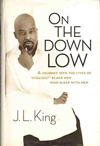 cover image On the Down Low: A Journey Into the Lives of ""Straight"" Black Men Who Sleep with Men