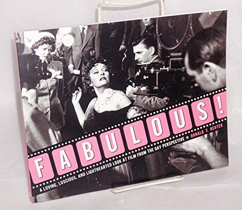 cover image FABULOUS! A Loving, Luscious, and Lighthearted Look at Film from the Gay Perspective